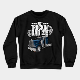 Best-Truckin'-Dad-Ever Crewneck Sweatshirt